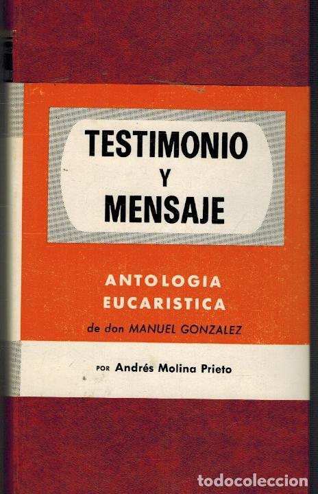 Libros: TESTIMONIO Y MENSAJE - ANDRES MOLINA PRIETO - Foto 1