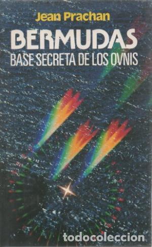 Libros: BERMUDAS BASE SECRETA SOBRE LOS OVNIS - JEAN PRACHAN - Foto 1