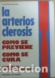 Libros: LA ARTERIOSCLEROSIS - BAUTISTA DE AGOSTINI - Foto 1