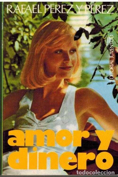 Libros: AMOR Y DINERO - RAFAEL PEREZ Y PEREZ - Foto 1