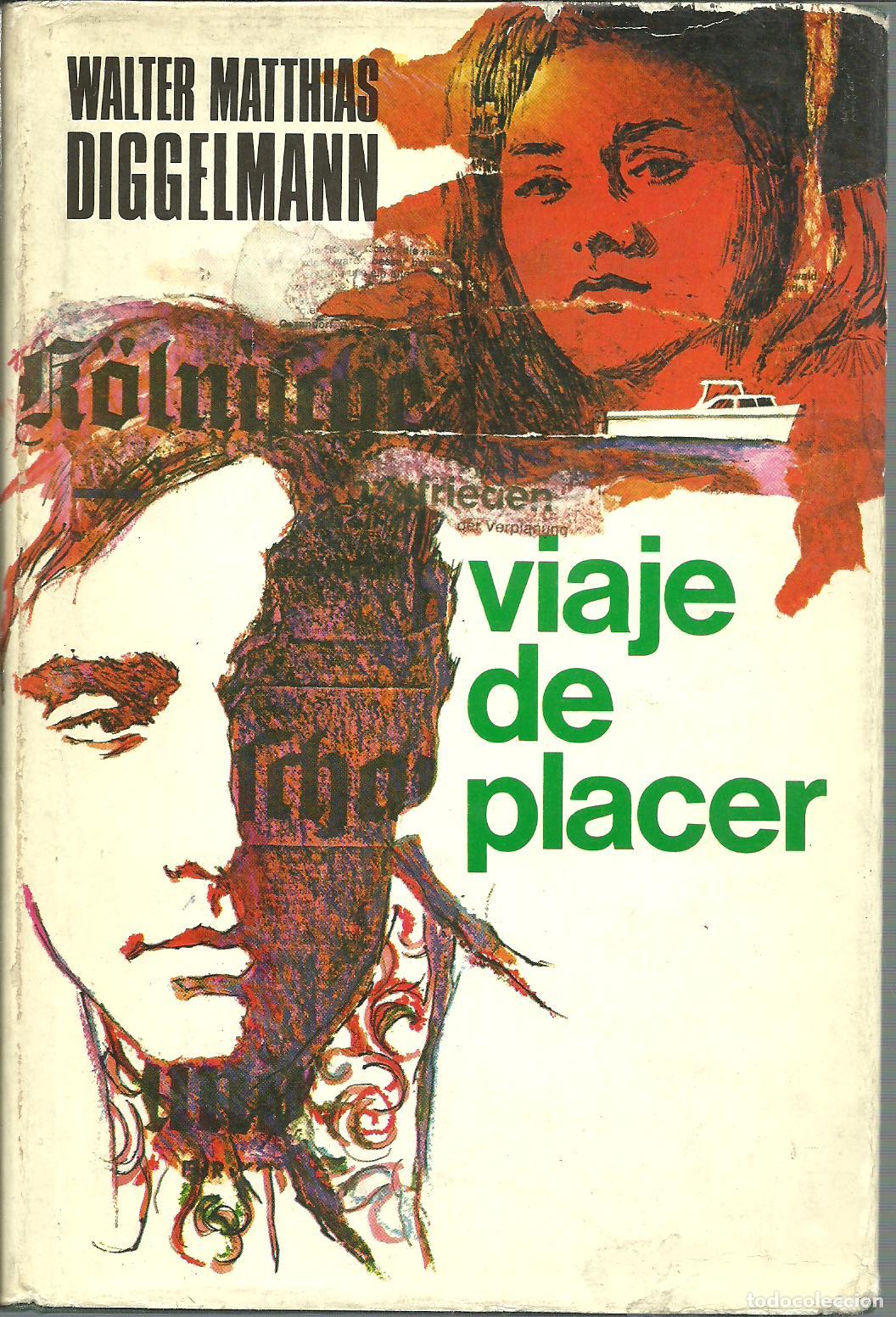Libros: VIAJE DE PLACER - WALTER MATTHIAS DIGGELMANN - Foto 1