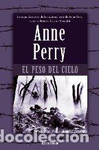 Libros: EL PESO DEL CIELO - ANNE PERRY - Foto 1