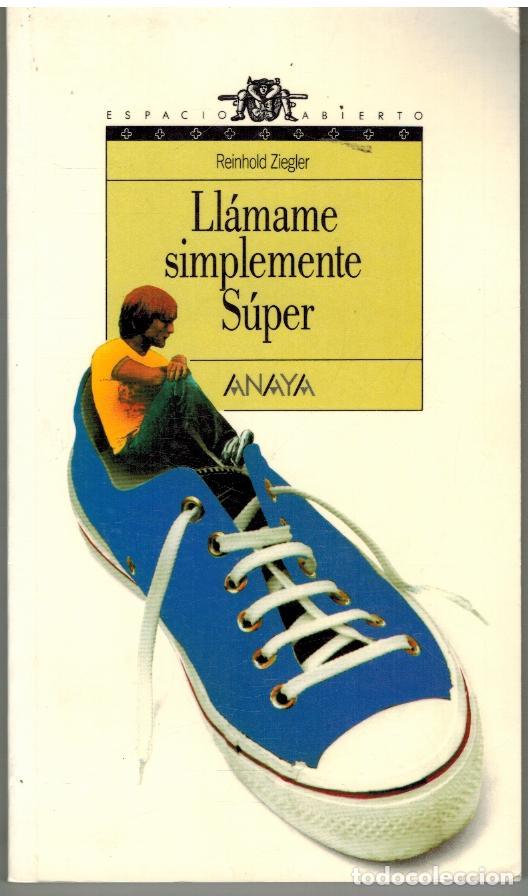 Libros: LLAMAME SIMPLEMENTE SUPER - REINHOLD ZIEGLER - Foto 1