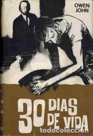Libros: 30 DIAS DE VIDA - OWEN JOHN - Foto 1