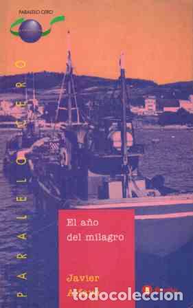Libros: EL A&Ntilde;O DEL MILAGRO - JAVIER ALFAYA - Foto 1