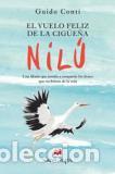 Libri di seconda mano: EL VUELO FELIZ DE LA CIGUE&Ntilde;A NILU - GUIDO CONTI