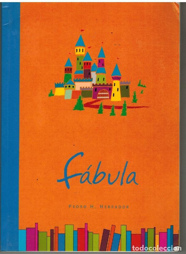Libros: FABULA - PEDRO H HERRADOR - Foto 1