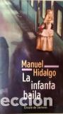 Libros: LA INFANTA BAILA - MANUEL HIDALGO - Foto 1
