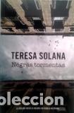 Libros: NEGRAS TORMENTAS - TERESA SOLANA - Foto 1