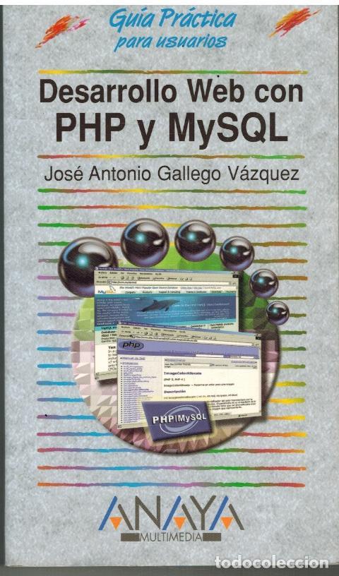 Libros: DESARROLLO WEB CON PHP Y MYSQL - JOSE ANTONIO GALLEGO VAZQUEZ - Foto 1