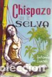 Libros: CHISPAZO EN LA SELVA - ANTONIO CORTES - Foto 1