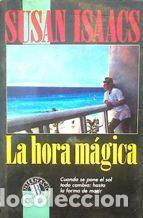 Libros: LA HORA MAGICA - SUSAN ISAACS - Foto 1