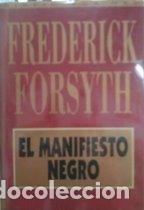 Libros: EL MANIFIESTO NEGRO - FREDERICK FORSYTH - Foto 1