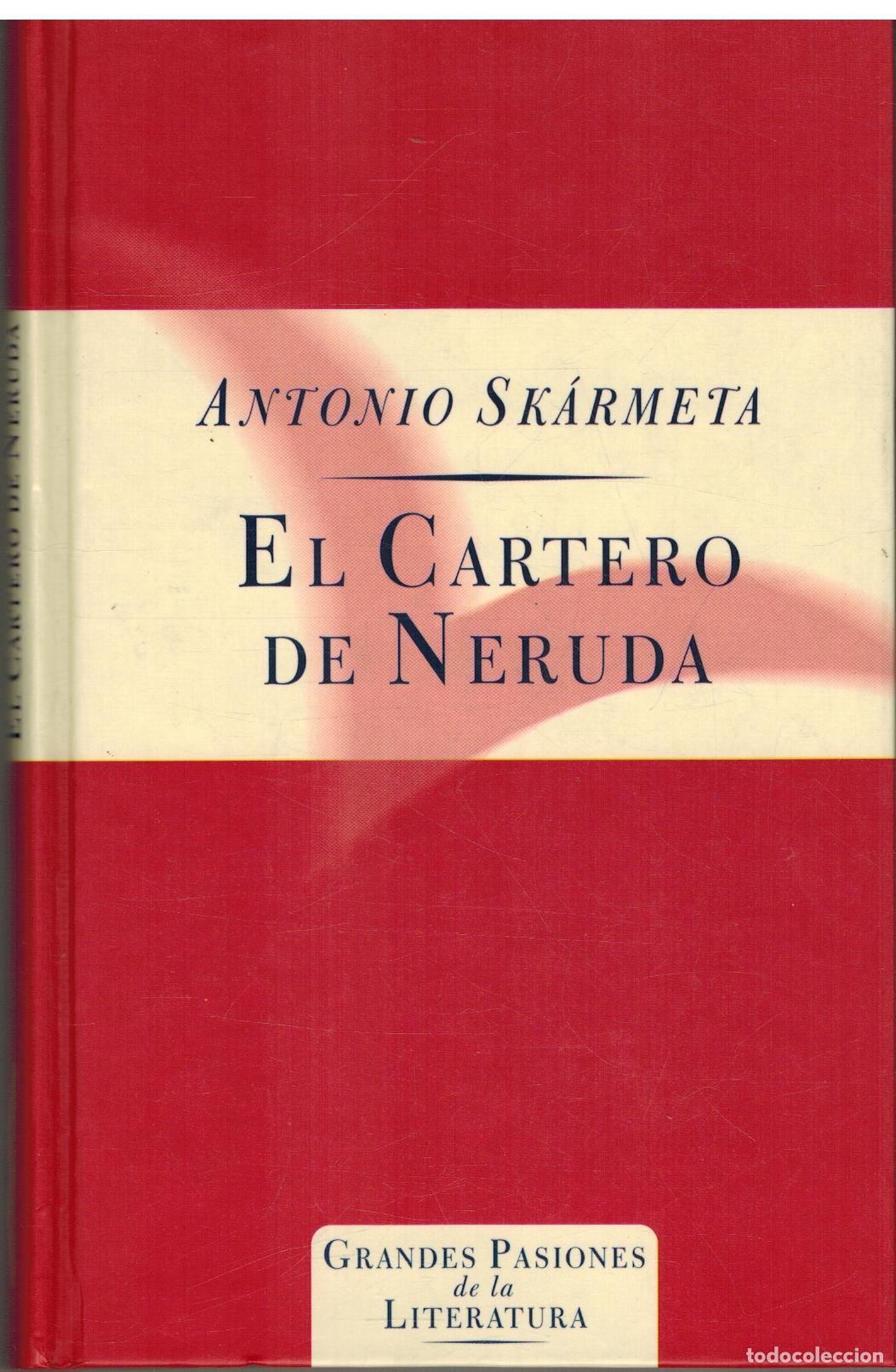 Libros: EL CARTERO DE NERUDA - ANTONIO SKARMETA - Foto 1