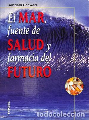Livres: EL MAR FRENTE DE SALUD Y FARMACIA DEL FUTURO - GABRIELA SCHWARZ
