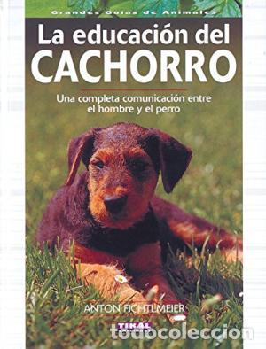 Libros: LA EDUCACION DEL CACHORRO - ANTON FICHTLMEIER - Foto 1