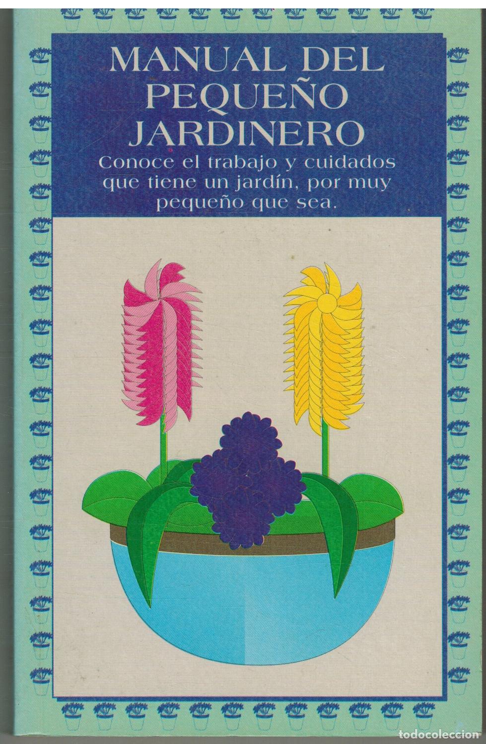 Libros: MANUAL DEL PEQUE&Ntilde;O JARDINERO - MIGAL - Foto 1