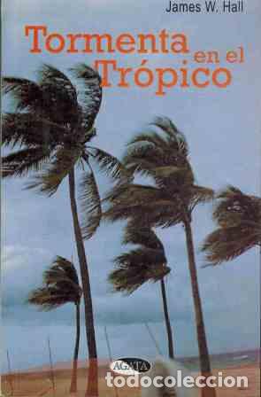 Libros: TORMENTA EN EL TROPICO - JAMES W.HALL - Foto 1