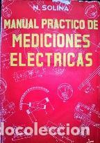 Libros: MANUAL PRACTICO DE MEDICIONES ELECTRICAS - NINO SOLINA - Foto 1