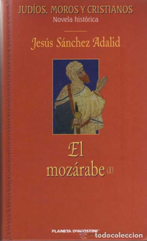 Libros: EL MOZARABE I / II - JESUS SANCHEZ ADALID - Foto 1