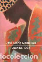 Libros: LUANDA 1936 - JOSE MARIA MENDILUCE - Foto 1