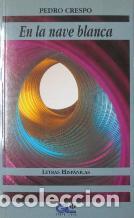 Libros: EN LA NAVE BLANCA - PEDRO CRESPO - Foto 1