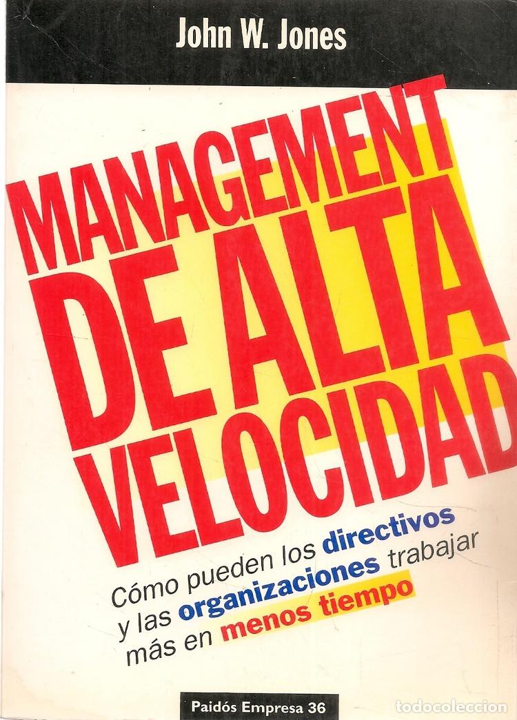 Libros: MANAGEMENT DE ALTA VELOCIDAD - JOHN W. JONES - Foto 1