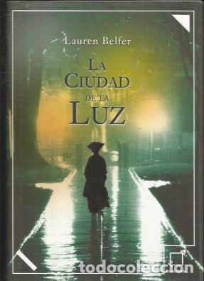 Libros: LA CIUDAD DE LA LUZ - LAUREN BELFER - Foto 1