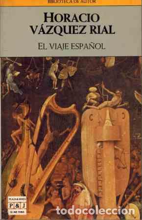 Libros: EL VIAJE ESPA&Ntilde;OL - HORACIO VAZQUEZ RIAL - Foto 1