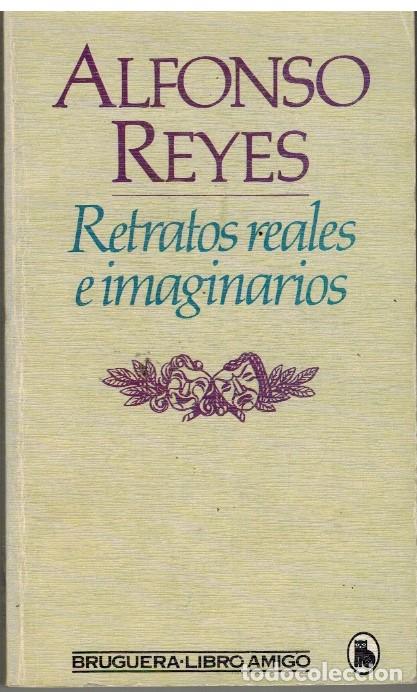 Libros: RETRATOS REALES E IMAGINARIOS - ALFONSO REYES - Foto 1