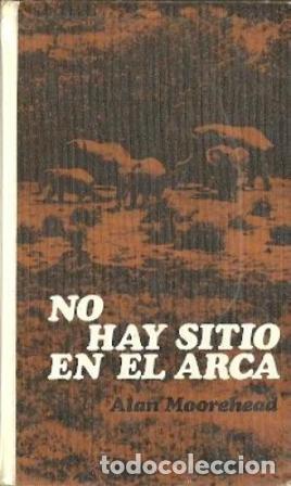 Libros: NO HAY SITIO EN EL ARCA - ALAN MOOREHEAD - Foto 1