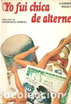 Libros: YO FUI CHICA DE ALTERNE - CARMEN RIGALT - Foto 1