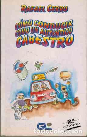 Libros: COMO CONDUCIR COMO UN AUTENTICO CABESTRO - RAFAEL CERRO - Foto 1