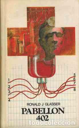Libros: PABELLON 402 - RONALD J. GLASSER - Foto 1