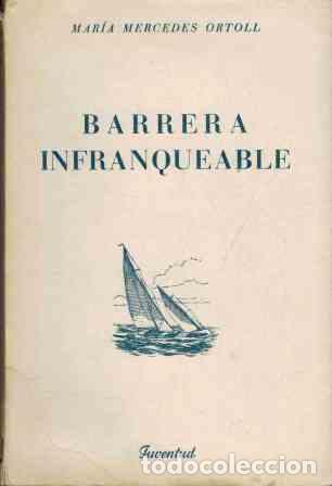 Libros: BARRERA INFRANQUEABLE - MARIA MERCEDES ORTOLL - Foto 1