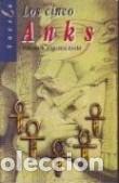 Libros: LOS CINCO ANKS - PALOMA A GONZALEZ LOCHE - Foto 1