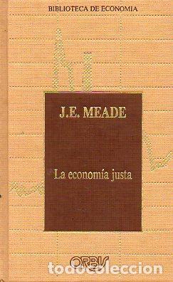 Libros: LA ECONOMIA JUSTA - J E MEADE - Foto 1