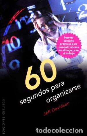 Libros: 60 SEGUNDOS PARA ORGANIZARSE - JEFF DAVIDSON - Foto 1