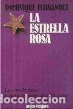 Libros: LA ESTRELLA ROSA - DOMINIQUE FERNANDEZ - Foto 1