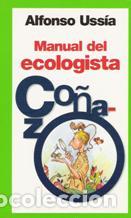 Libros: MANUAL DEL ECOLOGISTA CO&Ntilde;AZO - ALFONSO USSIA - Foto 1