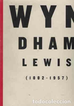 Libros: WYN DHAM LEWIS 1882 - 1957 - - - Foto 1
