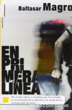 Libros: EN PRIMERA LINEA - BALTASAR MAGRO - Foto 1
