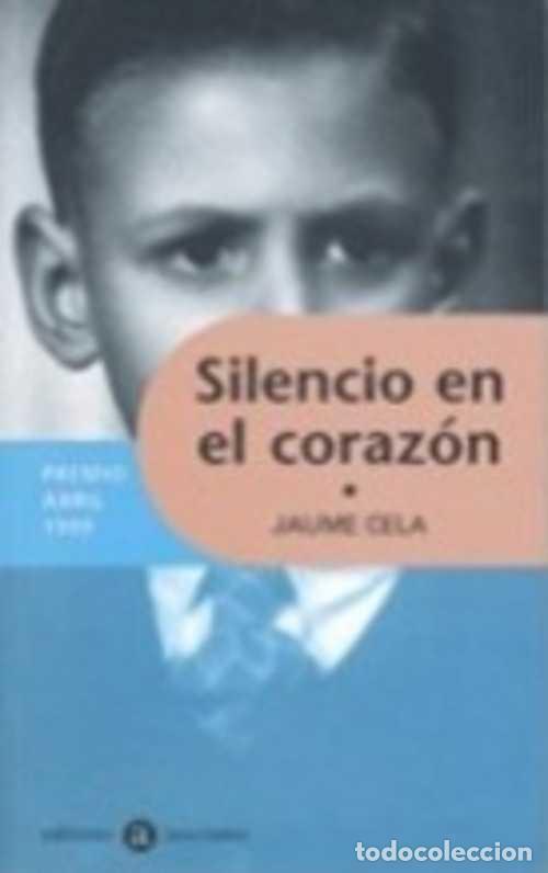 Libros: SILENCIO EN EL CORAZON - JAUME CELA - Foto 1