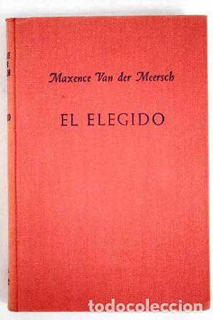 Libros: EL ELEGIDO - MAXENCE VAN DER MEERSCH - Foto 1