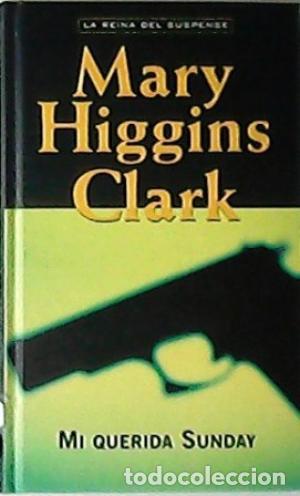 Libros: MI QUERIDA SUNDAY - MARY HIGGINS CLARK - Foto 1