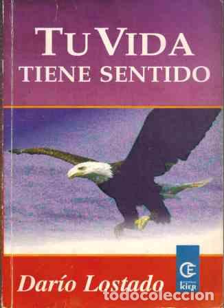Libros: TU VIDA TIENE SENTIDO - DARIO LOSTADO - Foto 1