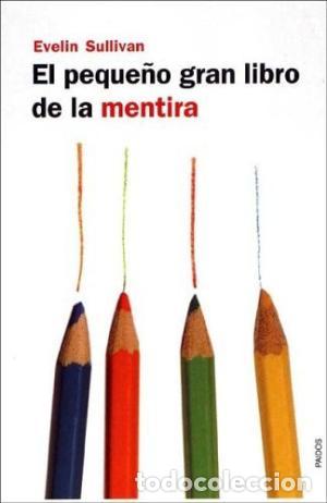 Libros: EL PEQUE&Ntilde;O GRAN LIBRO DE LA MENTIRA - EVELIN SULLIVAN - Foto 1