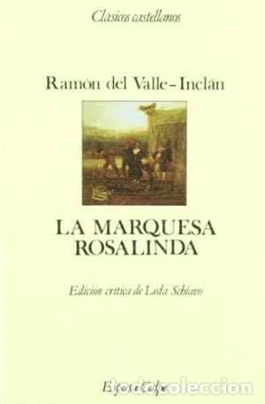 Libros: LA MARQUESA ROSALINDA - RAMON DEL VALLE INCLAN - Foto 1