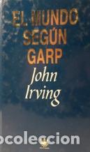 Libros: EL MUNDO SEGUN GARP - JOHN IRVING - Foto 1