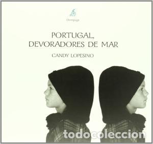 Libros: PORTUGAL DEVORADORES DE MAR - CANDY LOPESINO - Foto 1